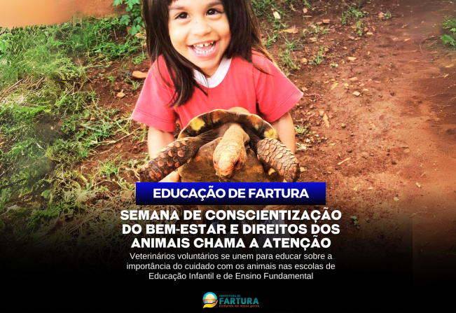 Educação de Fartura promove Semana de Conscientização do Bem-Estar e Direitos dos Animais