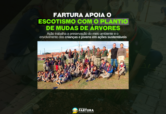 Fartura apoia o escotismo com o plantio de mudas de árvores