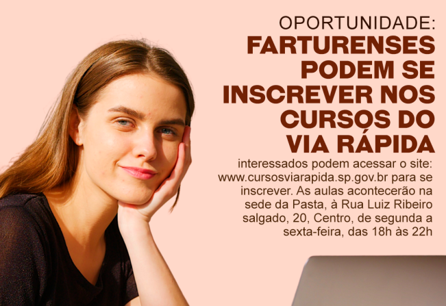 Oportunidade: farturenses podem se inscrever nos cursos do Via Rápida 