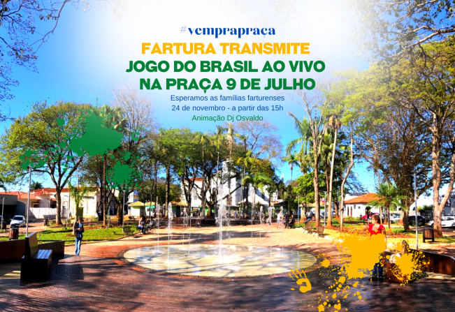 Notícia - #VemPraPraça: Jogo do Brasil será transmitido ao vivo na Praça 9  de Julho - Prefeitura Municipal de Fartura