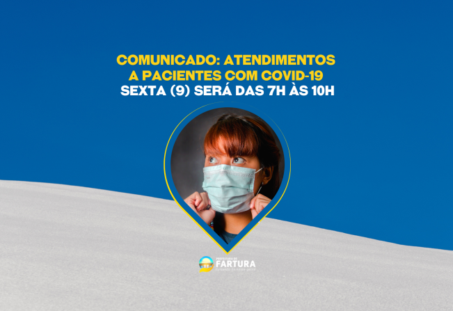 Comunicado: atendimentos a pacientes com Covid-19 sexta (9) será das 7h às 10h