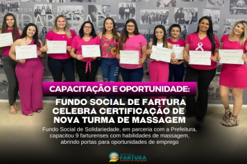 Qualificação e Oportunidade: Fartura celebra certificação de nova turma de Massagem